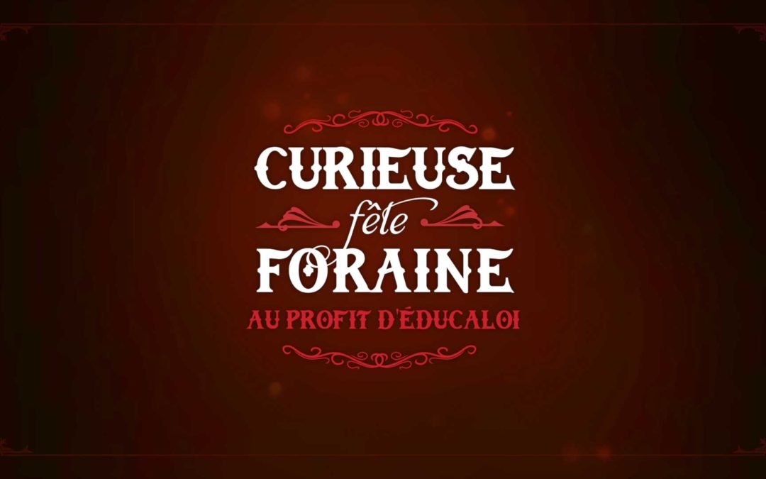 La curieuse fête foraine au profit d’Éducaloi